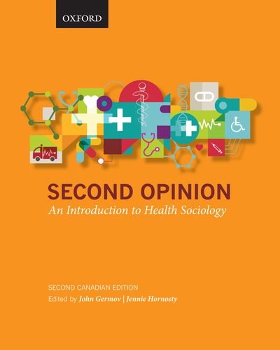 Second Opinion: An Introduction to Health Sociology, 2nd Can. Ed.