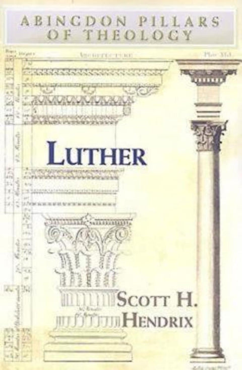 Luther: Abingdon Pillars of Theology