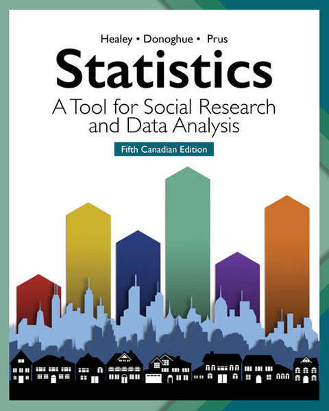 Statistics: A Tool for Social Research & Data Analysis, 5 Can. Ed.
