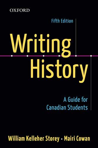 Writing History, A Guide for Canadian Students, 5E