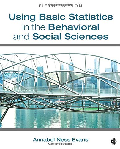 Using Basic Statistics in the Behavioral and Social Sciences, 5E